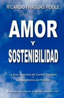 Amor y Sostenibilidad: La gran amenaza del cambio climático, vs, la gran mentira del petróleo. 1976451272 Book Cover