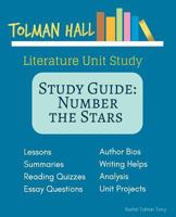 Study Guide: Number the Stars by Lois Lowry (Tolman Hall Literature Unit Studies) 1495403262 Book Cover