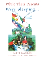 While Their Parents Were Sleeping... 1669842673 Book Cover