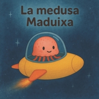 La medusa Maduixa (Spanish Edition) B0GQSKNFV2 Book Cover