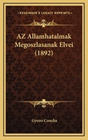 Az Allamhatalmak Megoszlasanak Elvei (1892) 1160311382 Book Cover