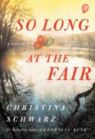 So Long at the Fair: A Novel 0385510292 Book Cover