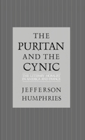 The Puritan and the Cynic: Moralists and Theorists in French and American Letters 0195041801 Book Cover