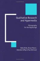 Qualitative Research and Hypermedia: Ethnography for the Digital Age (New Technologies for Social Research series) 076196097X Book Cover
