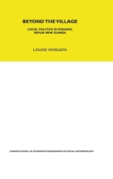 Beyond the Village: Local Politics in Madang, Papua New Guinea 1847881912 Book Cover