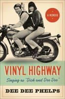 Vinyl Highway: Singing as "Dick and Dee Dee" 1934321753 Book Cover