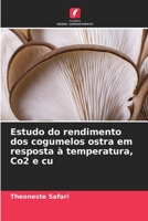 Estudo do rendimento dos cogumelos ostra em resposta à temperatura, Co2 e cu 620613718X Book Cover