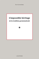 L'Impossible Heritage de la Tradition Grammaticale Volume 2 2705339744 Book Cover