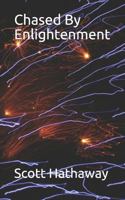 Chased by Enlightenment 1983334642 Book Cover