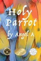 Holy Parrot 0987622250 Book Cover