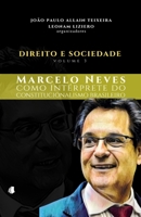 Direito e Sociedade Volume 3: Marcelo Neves como intérprete do constitucionalismo brasileiro 659915848X Book Cover
