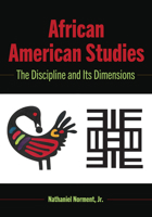African American Studies: The Discipline and Its Dimensions 1433161303 Book Cover