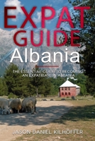 Expat Guide: Albania: The essential guide to becoming an expatriate in Albania B0CGLHTVSL Book Cover