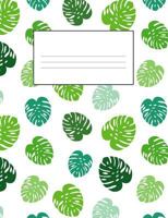 Tropical Hawaiian Monstera Leaves School Supplies: Composition Notebook 7.4 by 9.7 College Ruled 140 Pages (70 Sheets) Shades of Green 1722930233 Book Cover