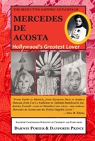 The Seductive Sapphic Exploits of Mercedes de Acosta: Hollywood's Greatest Lover (Blood Moon's Magnolia House) 1936003759 Book Cover