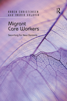 Migrant Care Workers: Searching for New Horizons 0367669269 Book Cover