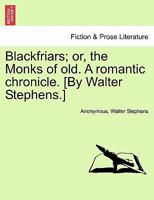 Blackfriars: The Monks of Old 1240871740 Book Cover