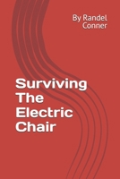 Surviving The Electric Chair B0HH47FKLJ Book Cover