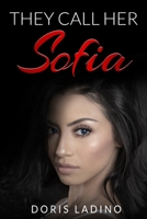 They Call Her Sofia B0CCCVQJP3 Book Cover