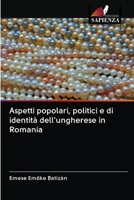 Aspetti popolari, politici e di identità dell'ungherese in Romania (Italian Edition) 6202842067 Book Cover