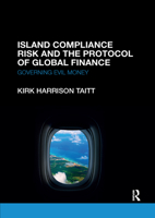 Island Compliance Risk and the Protocol of Global Finance: Governing Evil Money 036766979X Book Cover