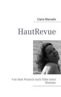 HautRevue: Von dem Wunsch nach Nähe einer Madame 3839151074 Book Cover