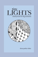 Tiny Lights: Small Poems for Big Moments 1087989655 Book Cover