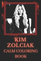 Kim Zolciak Calm Coloring Book: Art inspired By An Iconic Kim Zolciak B0939V85T1 Book Cover