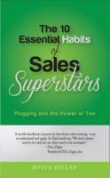 The 10 Essential Habits of Sales Superstars: Plugging into the Power of Ten 0990430103 Book Cover