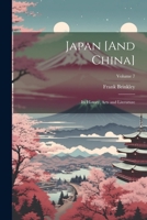 Japan [And China]: Its History, Arts and Literature; Volume 7 1022675885 Book Cover