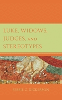 Luke, Widows, Judges, and Stereotypes (Womanist Readings of Scripture) 1978701233 Book Cover