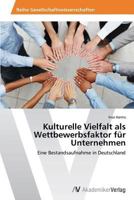 Kulturelle Vielfalt ALS Wettbewerbsfaktor Fur Unternehmen 3639469062 Book Cover