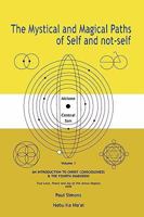 Mystical And Magical Paths Of Self And Not Self, Volume One 1906169004 Book Cover