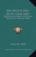 Die Mystik Der Alten Griechen B0BMZL5ZDJ Book Cover