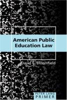 American Public Education Law Primer 0820479489 Book Cover