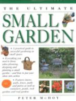 The Ultimate Small Garden 1843090244 Book Cover