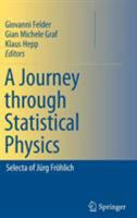 A Journey Through Statistical Physics: Selecta of Jürg Fröhlich 1402088868 Book Cover