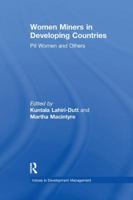 Women Miners in Developing Countries: Pit Women and Others 1138264407 Book Cover