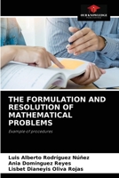 THE FORMULATION AND RESOLUTION OF MATHEMATICAL PROBLEMS: Example of procedures 6204049194 Book Cover