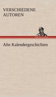 Alte Kalendergeschichten 3842488041 Book Cover