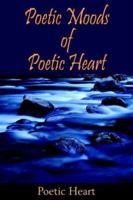 Poetic Moods of Poetic Heart 1418492043 Book Cover