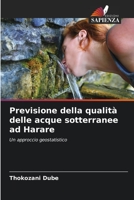 Previsione della qualità delle acque sotterranee ad Harare: Un approccio geostatistico 6206342522 Book Cover