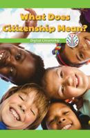 What Does Citizenship Mean?: Digital Citizenship 1538352419 Book Cover