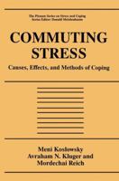 Commuting Stress: Causes, Effects and Methods of Coping (Springer Series on Stress and Coping) 0306450372 Book Cover