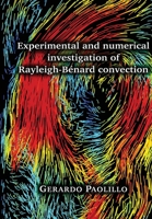 Experimental and numerical investigation of Rayleigh-Bénard convection 8831607774 Book Cover