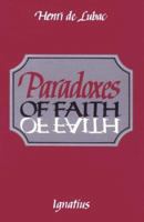 Paradoxes of Faith 0898701325 Book Cover