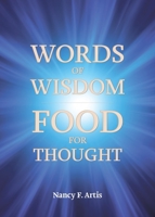 Words of Wisdom, Food for Thought 1098025628 Book Cover