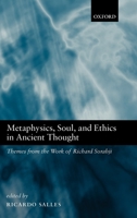 Metaphysics, Soul, and Ethics in Ancient Thought: Themes from the Work of Richard Sorabji 019926130X Book Cover