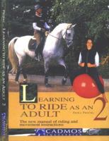 Learning to Ride As an Adult: The New Manual of Riding & Movement Instructions 3861279126 Book Cover
