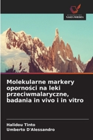 Molekularne markery opornosci na leki przeciwmalaryczne, badania in vivo i in vitro (Polish Edition) 6630317114 Book Cover